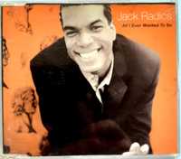 CDs Jack Radics All I Ever Wanted To Be 1999r