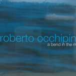 cd - roberto occhipinti - a bend in the river