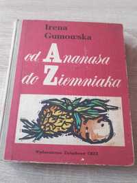 Irena Gumowska- Od ananasa do ziemniaka