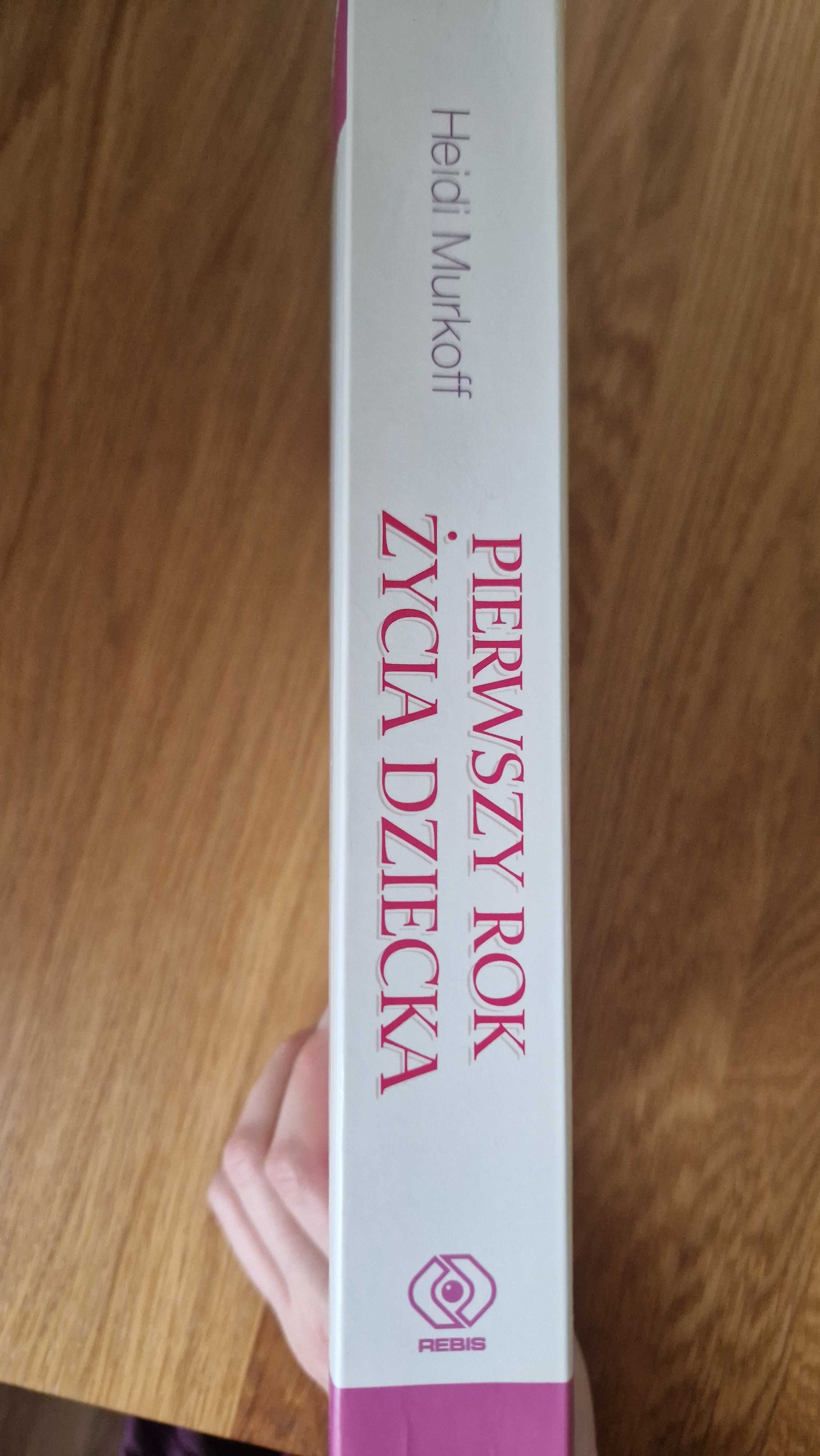 Książka Pierwszy rok życia dziecka Heidi Murkoff