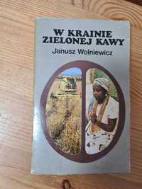 W krainie zielonej kawy - Janusz Wolniewicz ~