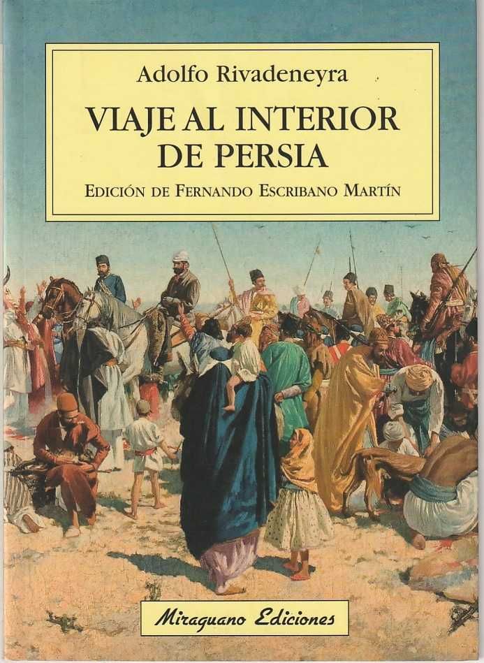 Viaje al interior de Persia-Adolfo Rivadeneyra-Miraguano