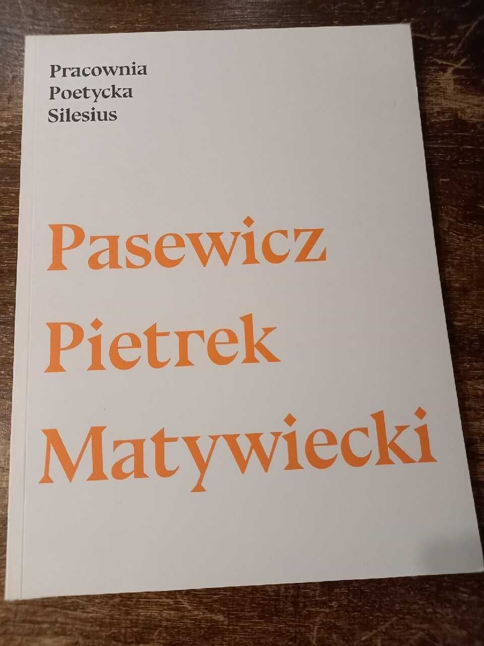 Pracownia Poetycka Silesius Pasewicz Pietrek Matywiecki