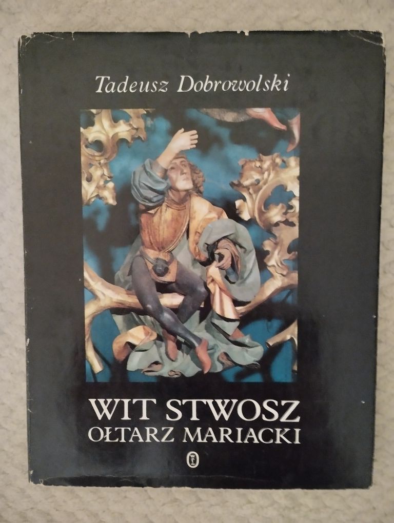 Tadeusz Dobrowolski. Wit Stwosz.