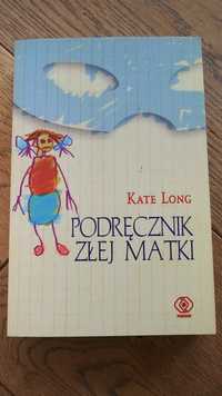 Podręcznik złej matki - Kate Long
