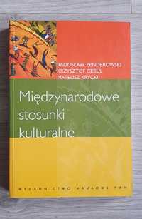 K.Cebul, M.Krycki, R.Zenderowski "Międzynarodowe stosunki kulturalne"