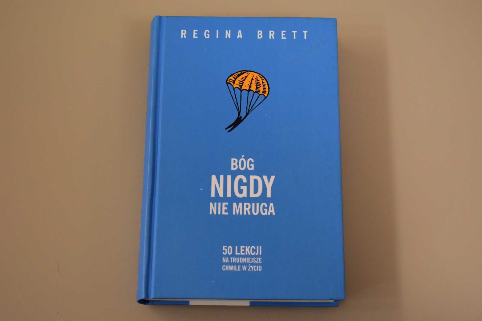 Bóg nigdy nie mruga. Regina Brett