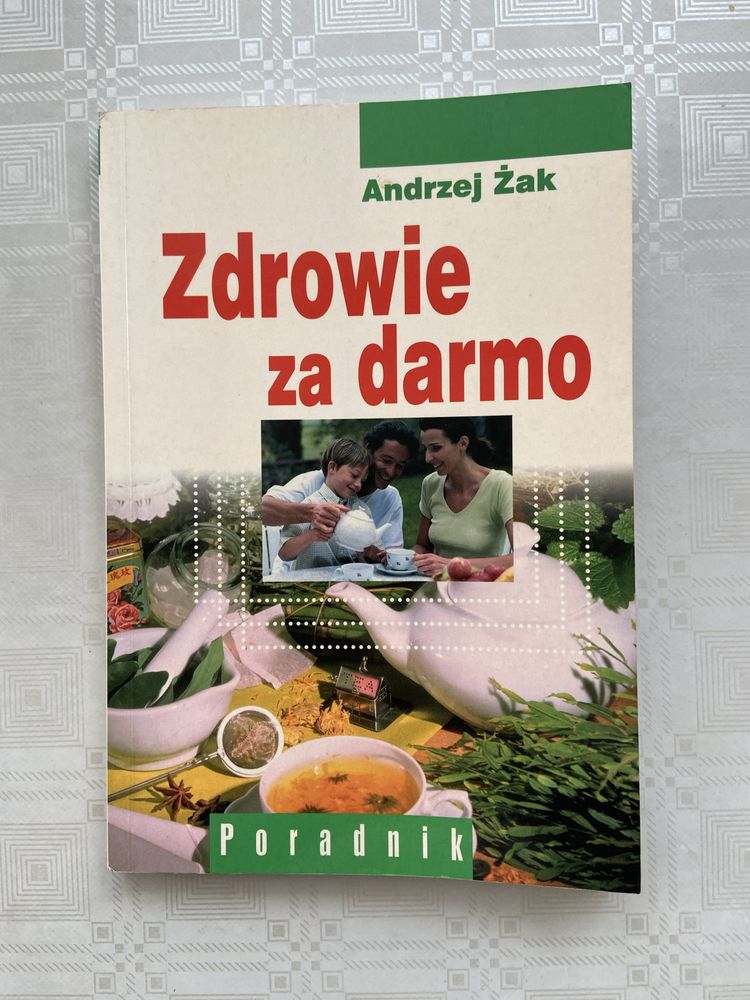 Zdrowie za darmo - Andrzej Żak