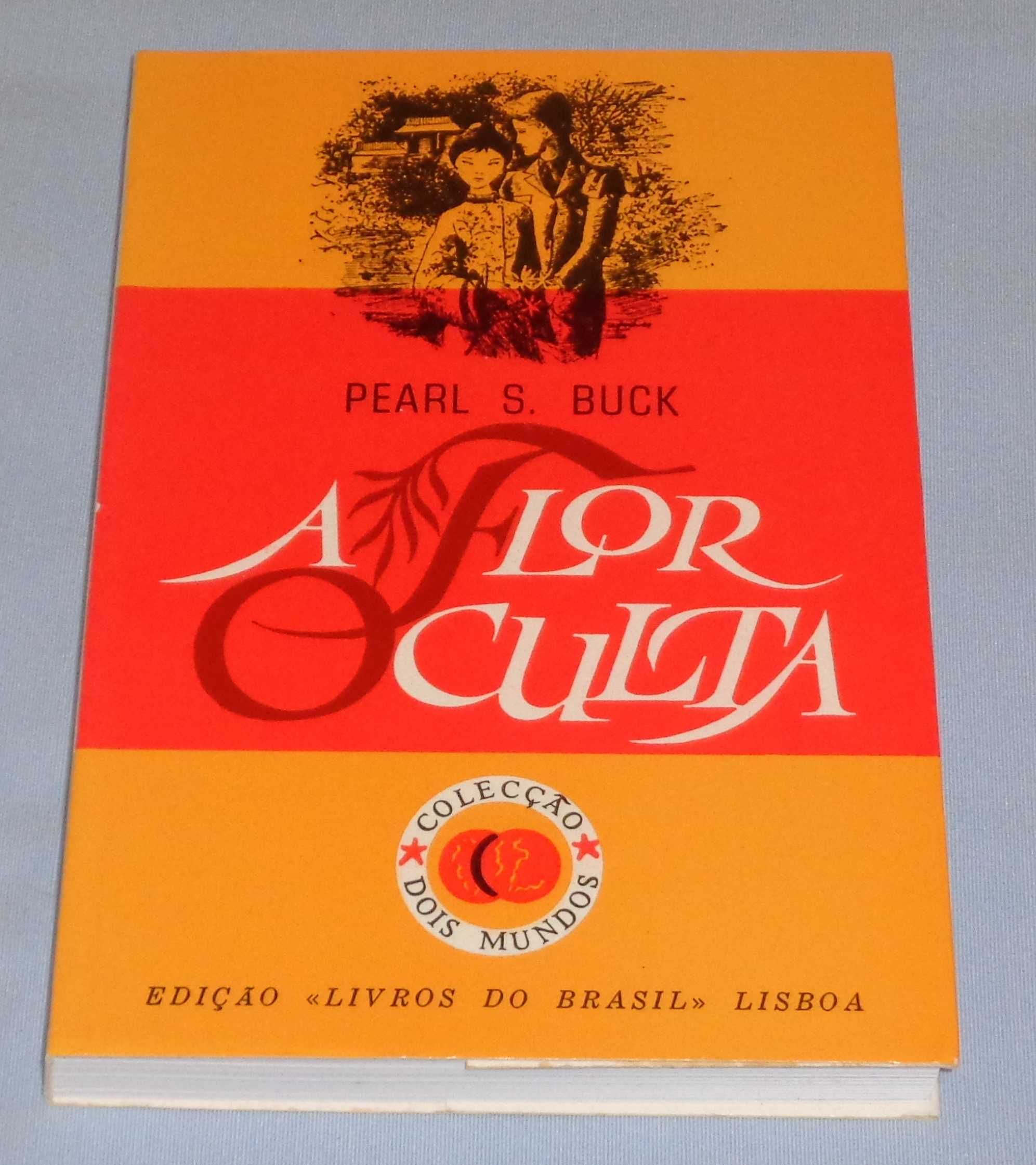 A Flor Oculta de Pearl S. Buck (NOVO)