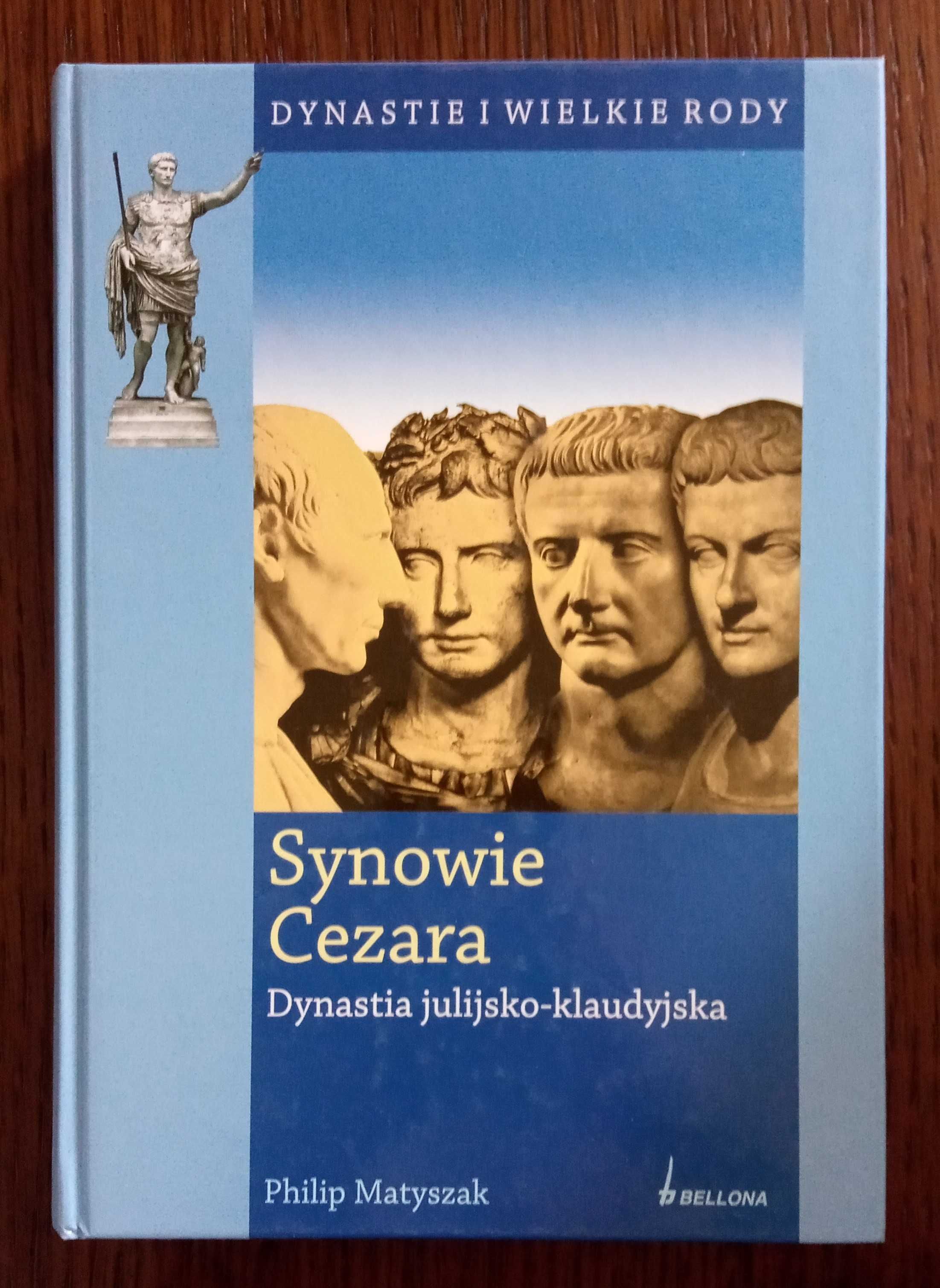Synowie Cezara. Dynastia julijsko-klaudyjska - Philip Matyszak
