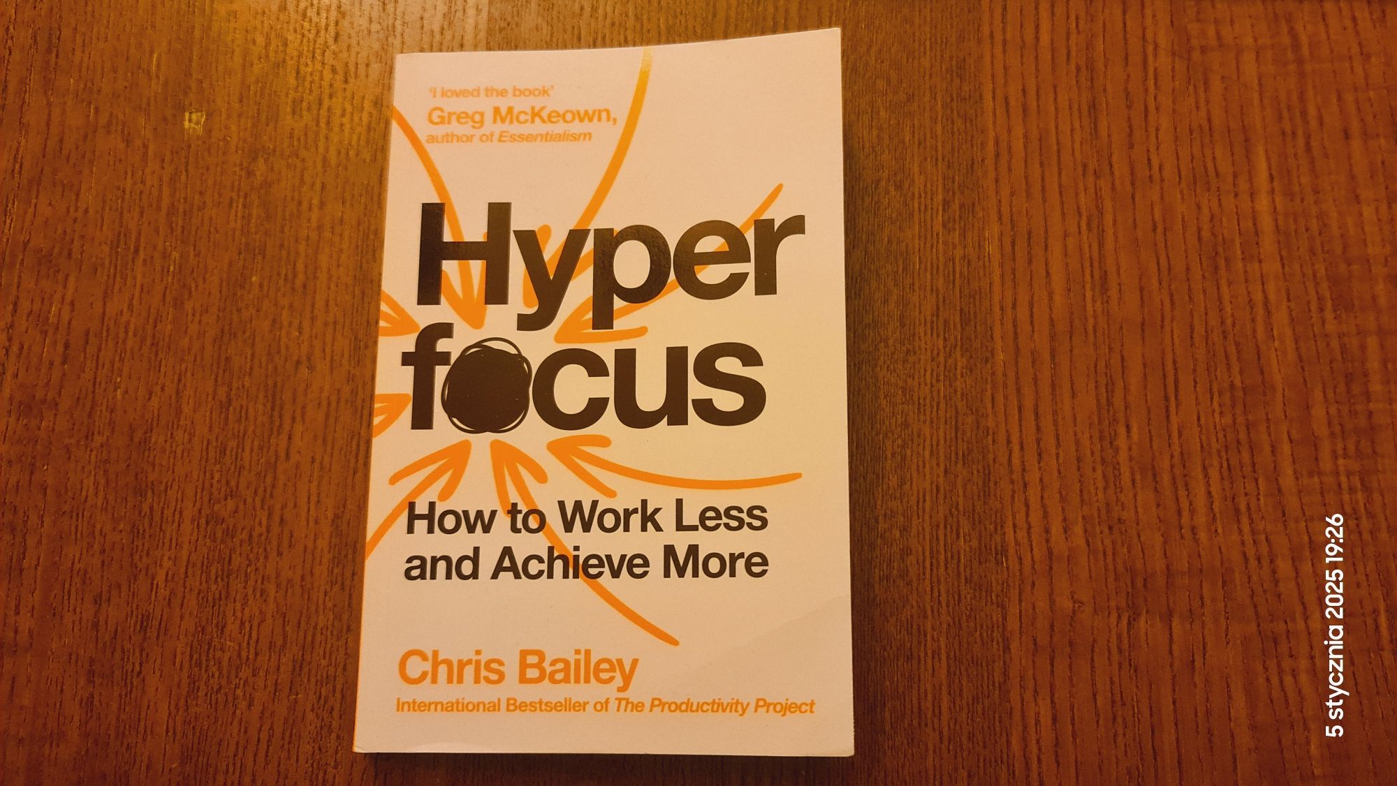 Hyper focus How to Work Less to Achieve More Chris Bailey