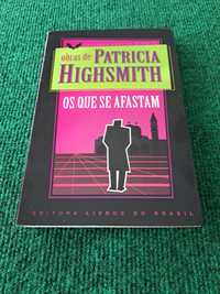 Os que se afastam - Patricia Highsmith