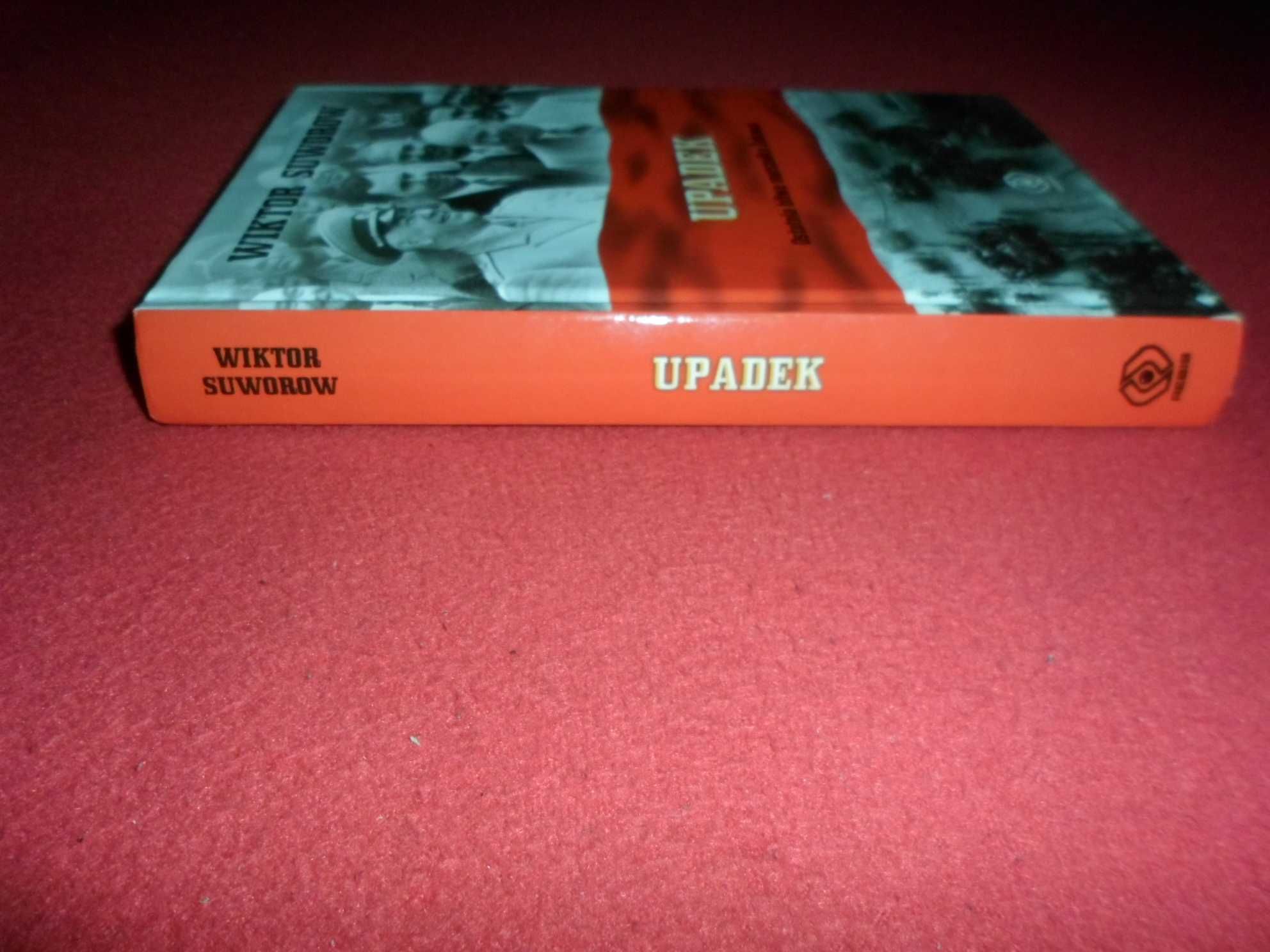 Wiktor Suworow  - Upadek Ostatnia bitwa marszałka Żukowa