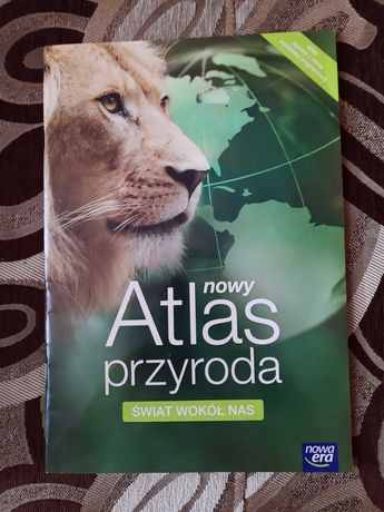 Nowy Atlas przyroda Świat wokół nas Praca zbiorowa