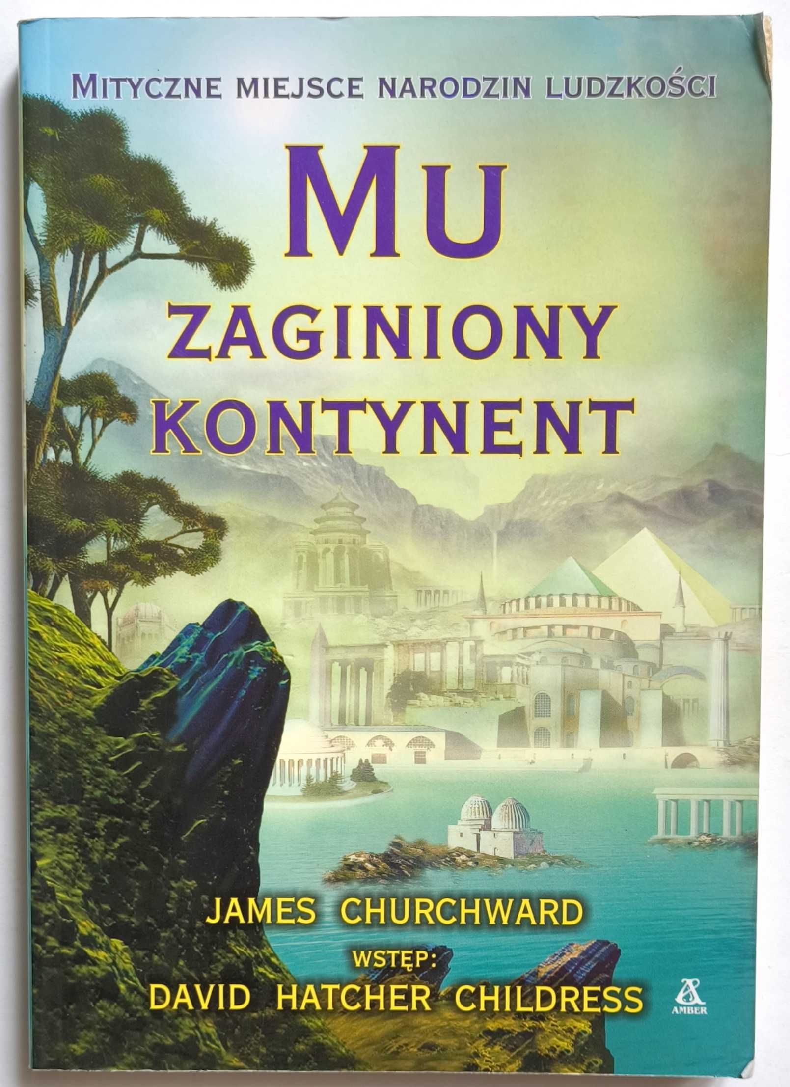 MU Zaginiony Kontynent, James Churchward, UNIKAT!
