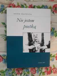 Nie jestem poetką - Anna Kapusta