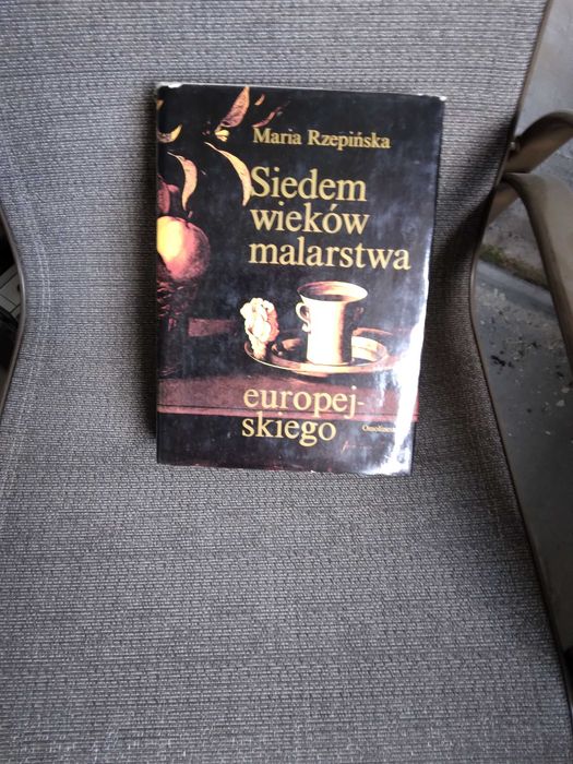 Siedem Wieków Malarstwa Europejskiego. autor-Maria Rzepińska