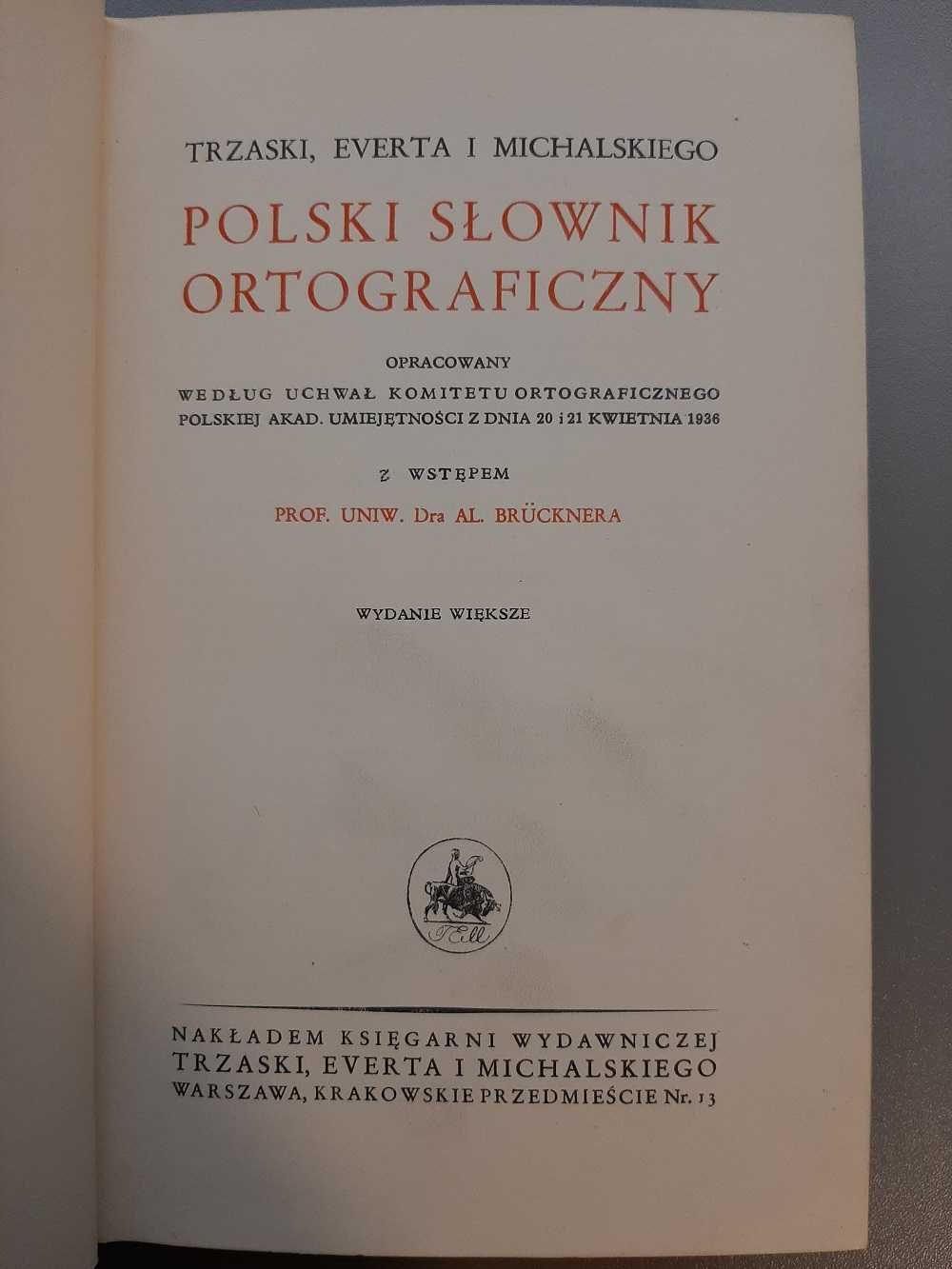 Trzaski, Everta i Michalskiego Polski Słownik Ortograficzny, 1937 r.