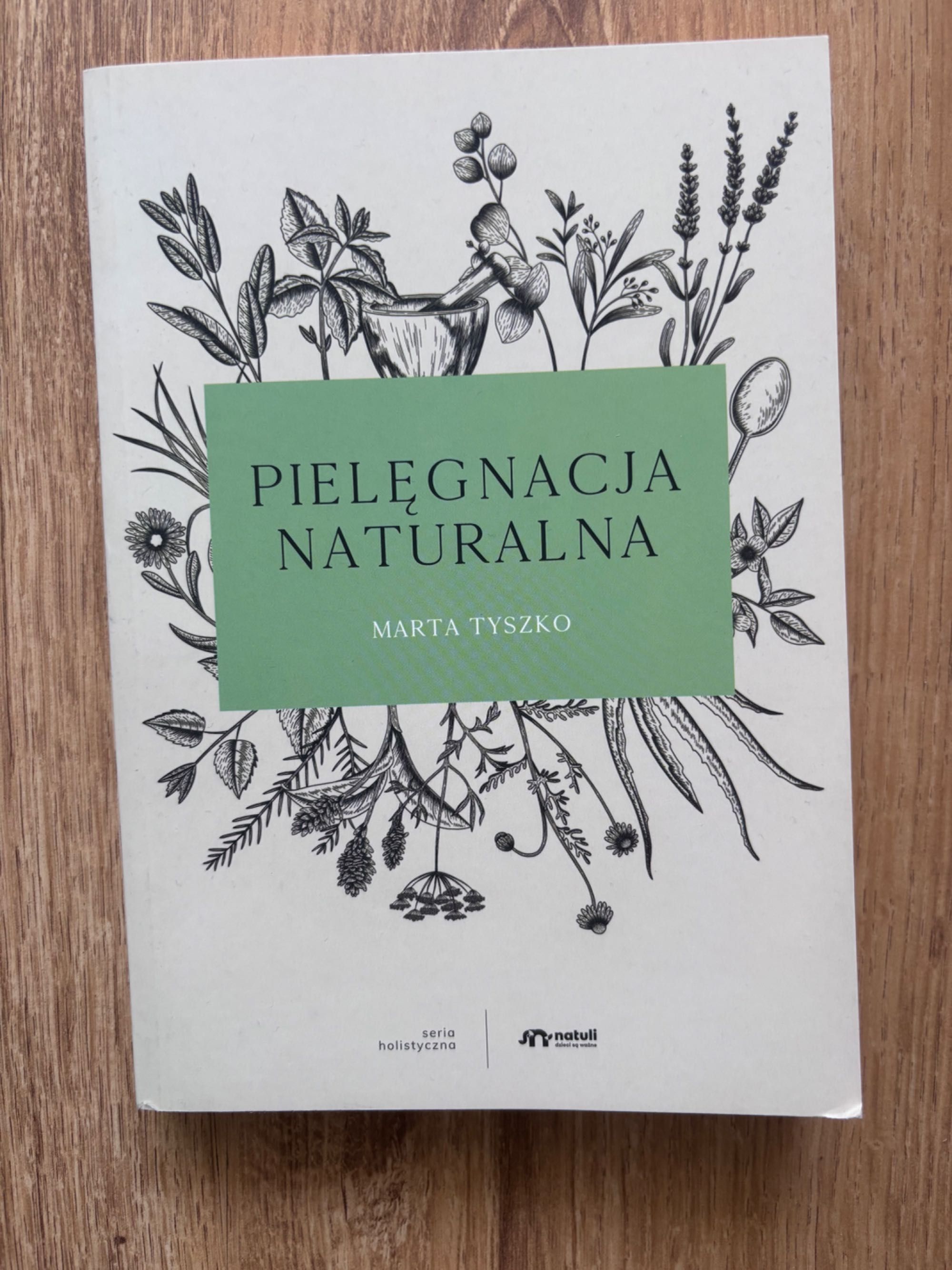 Pielęgnacja naturalna- Marta Tyszko
