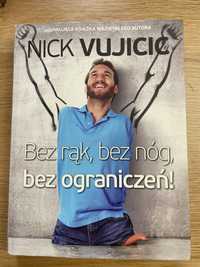 Książka Bez rąk, bez nóg, bez ograniczeń. Nick Vujicic, na preznet