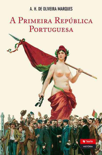 A primeira República portuguesa A.H. de Oliveira Marques