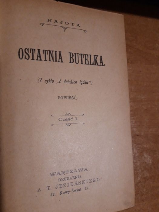 OSTATNIA BUTELKA,T. 1-3 - HAJOTA - W - wa 1902 pierwodruk, 1 vol.,opr