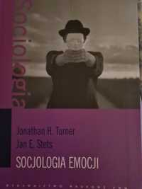 Socjologia emocji Jonathan H. Turner, Jan E. Stets