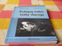 Pedagog wobec osoby chorego Jundziłł Pawłowska