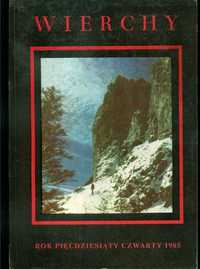 Wierchy numer 54 Rocznik 1985 Góry: Alpinizm Turystyka Nauka Historia