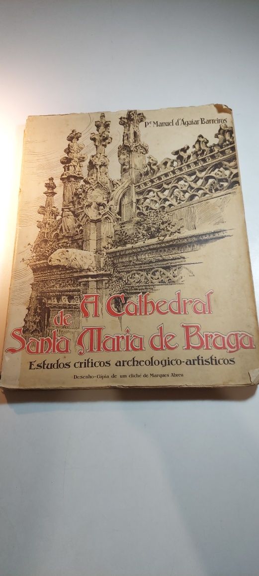 A Cathedral de Santa Maria de Braga (1ª edição, 1922)