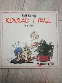 Konrad i Paul. Big Dick