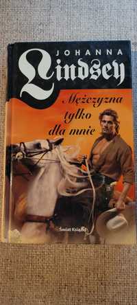 Romans historyczny "MEZCZYZNA TYLKO DLA MNIE" autorka Johanna Lindsey.