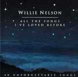Willie Nelson –All The Songs I've Loved Before, 40 Unf. Songs CD Duplo