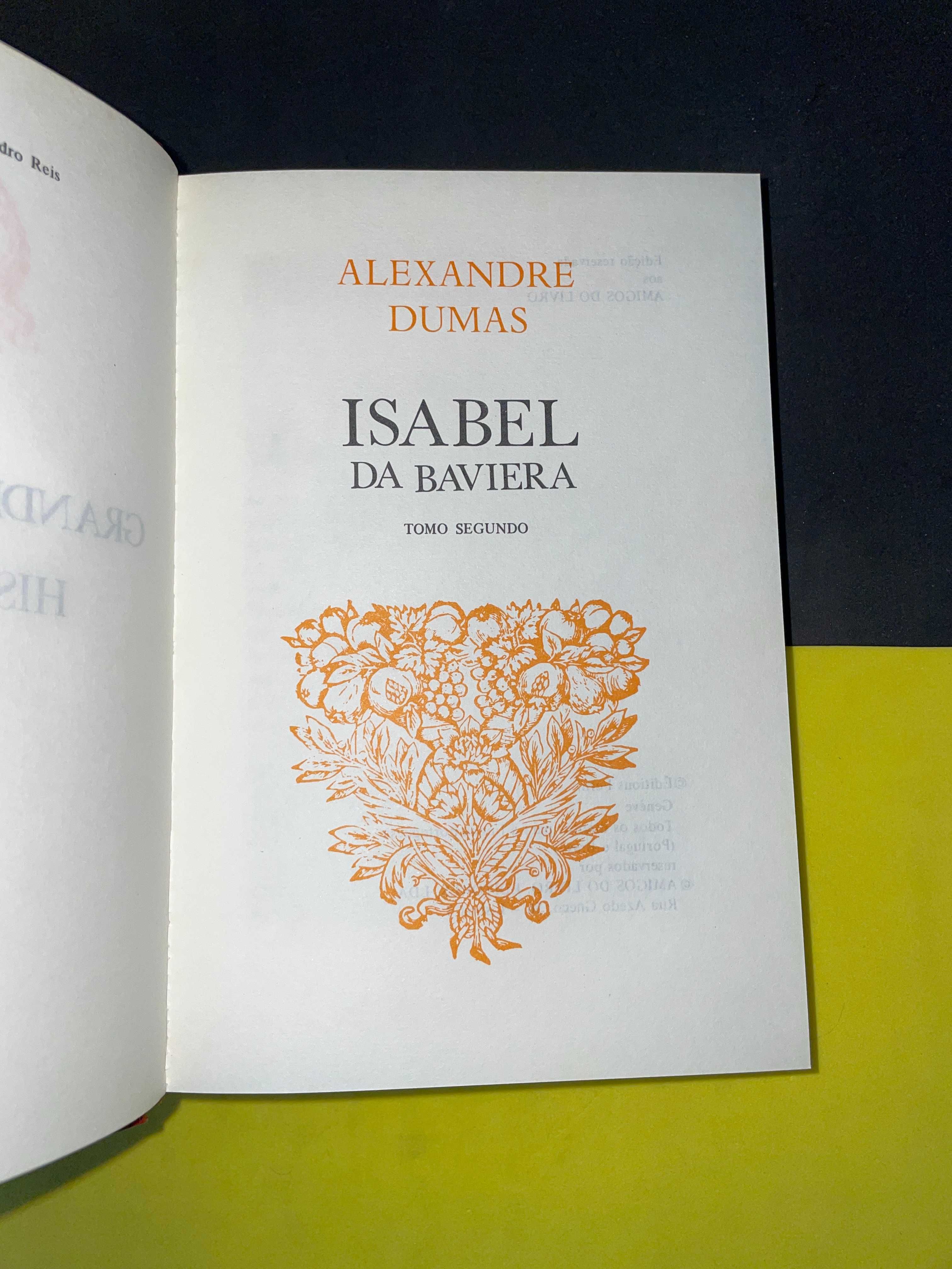 A. Dumas - Os grandes romances históricos 5/6: Isabel da Baviera