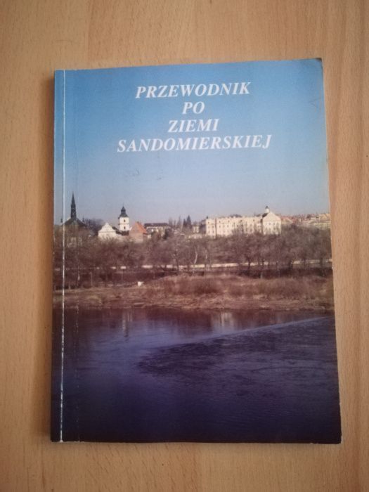 "Przewodnik Po Ziemi Sandomierskiej"