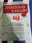 Probióticos: A Solução - Dra. Michelle Schoffro Cook