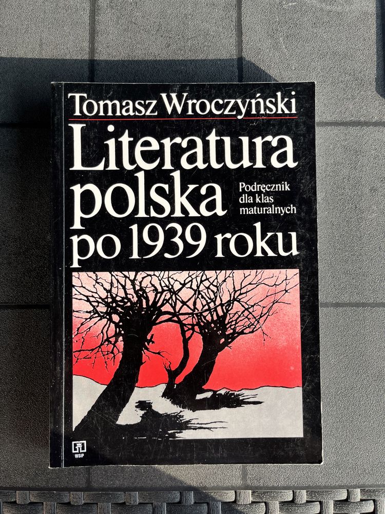 Literatura polska po 1939 roku podręcznik dla szkół ponadpodstawowy