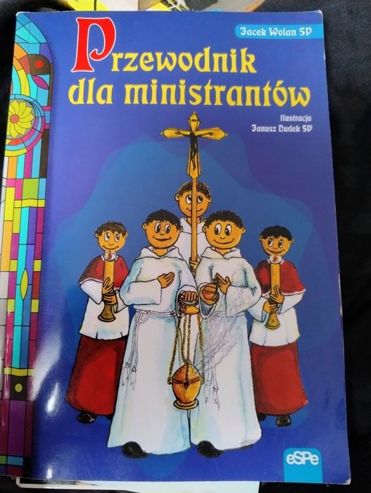 Przewodnik dla ministrantów Jacek Wołań SP