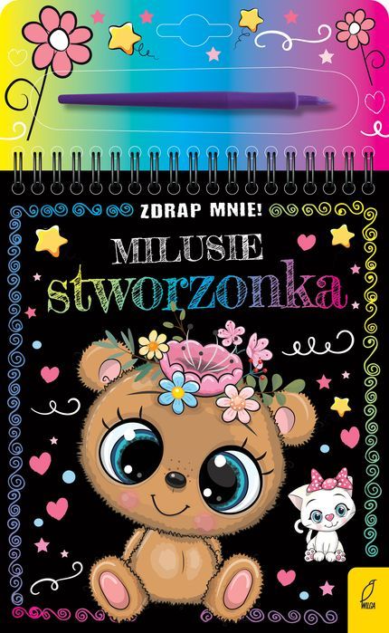 Milusie Stworzonka. Zdrap Mnie! Wilga