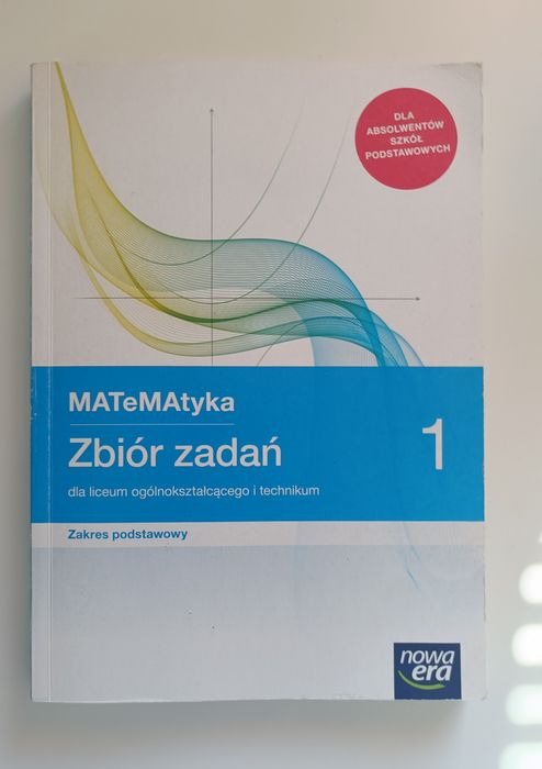 Zbiór zadań z matematyki klasa 1 poziom podstawowy nowa era