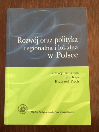 „Rozwój oraz polityka regionalna i lokalna w Polsce” Jan Kaj i K.Piech