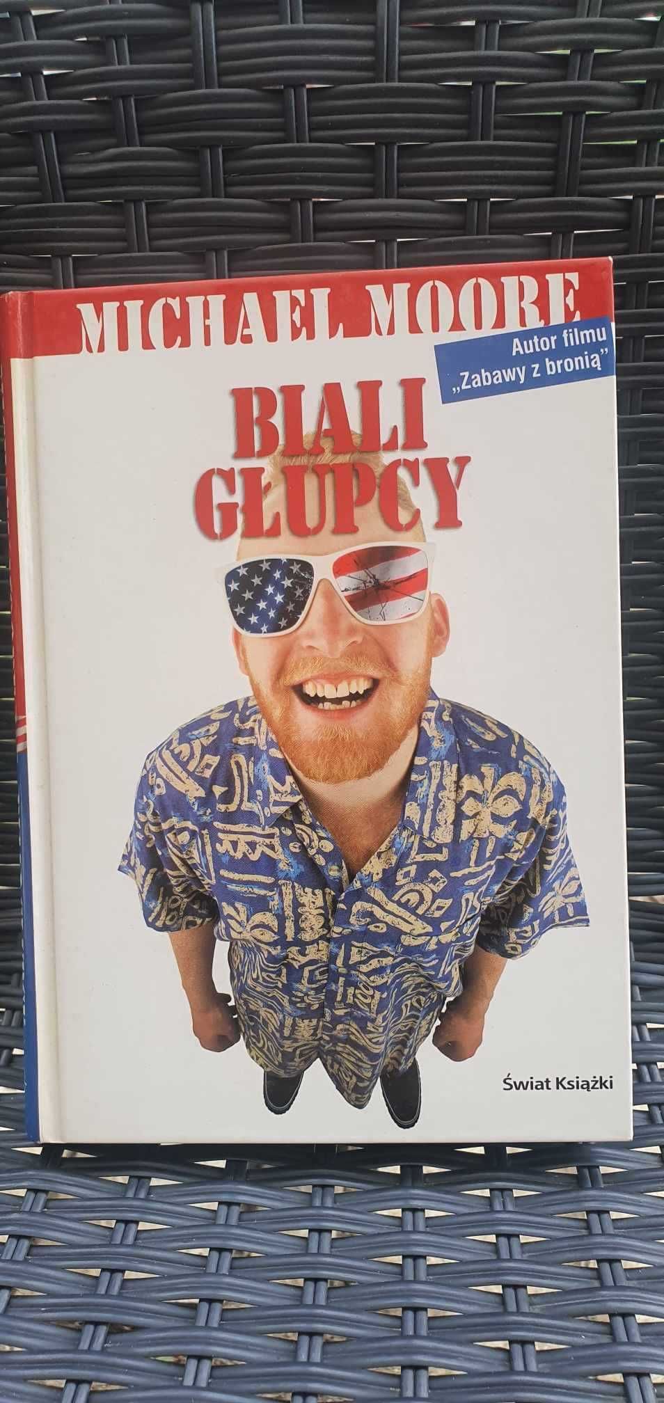 Biali Głupcy Michael Moore