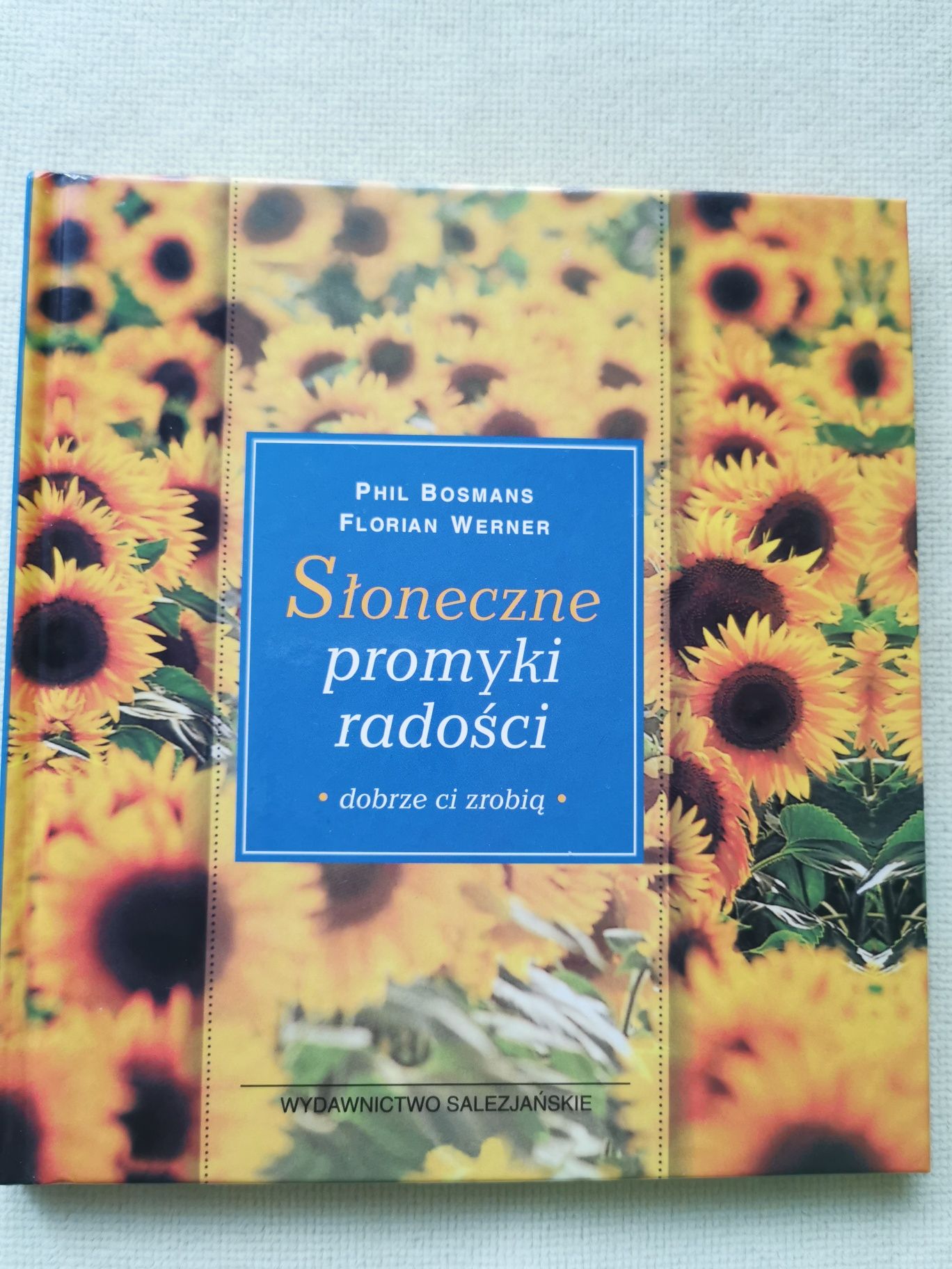 Słoneczne promyki radości Phil Bosmans Florian Werner