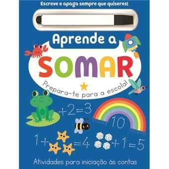 Prepara-te Para a Escola! Aprende a Escrever/ Somar/ Contar