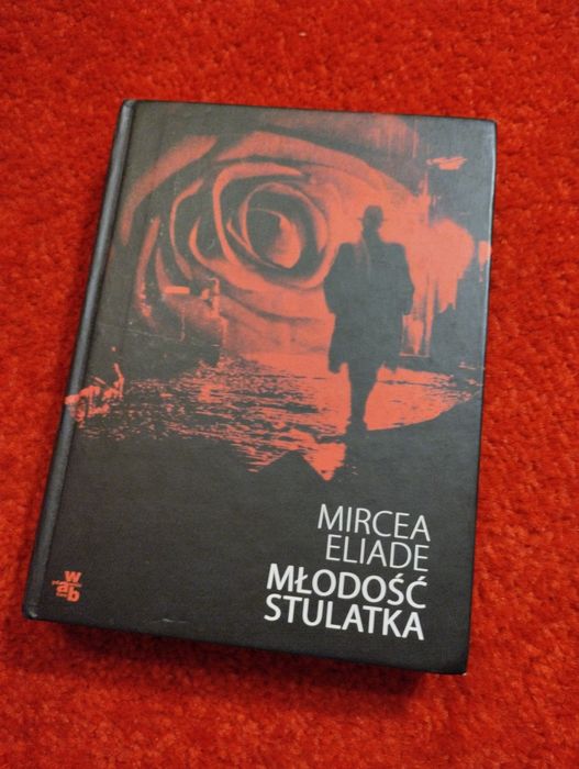 Młodość stulatka Mircea Eliade