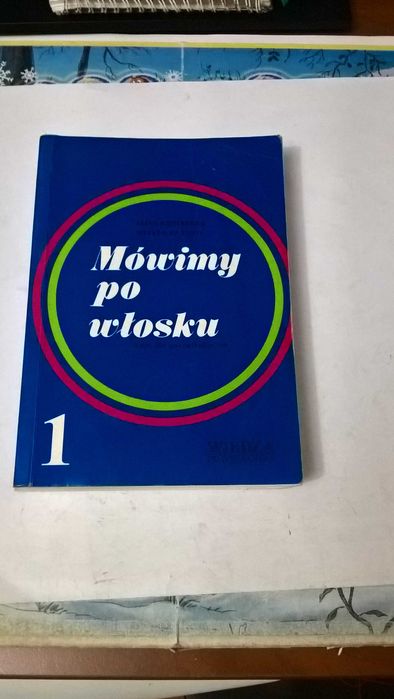 Mówimy po włosku 1
Kurs dla początkujących