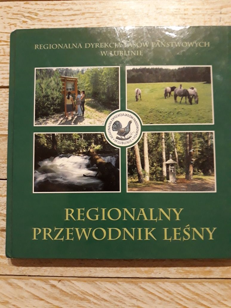 Regionalny przewodnik leśny. Lasy państwowe w Lublinie