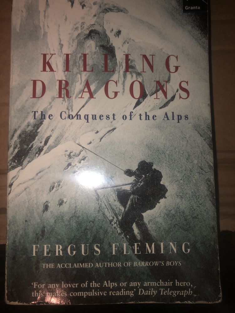 FERGUS FLEMING - killing dragons: conquest OF ALPS