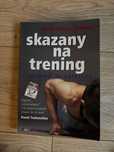 Skazany na trening.