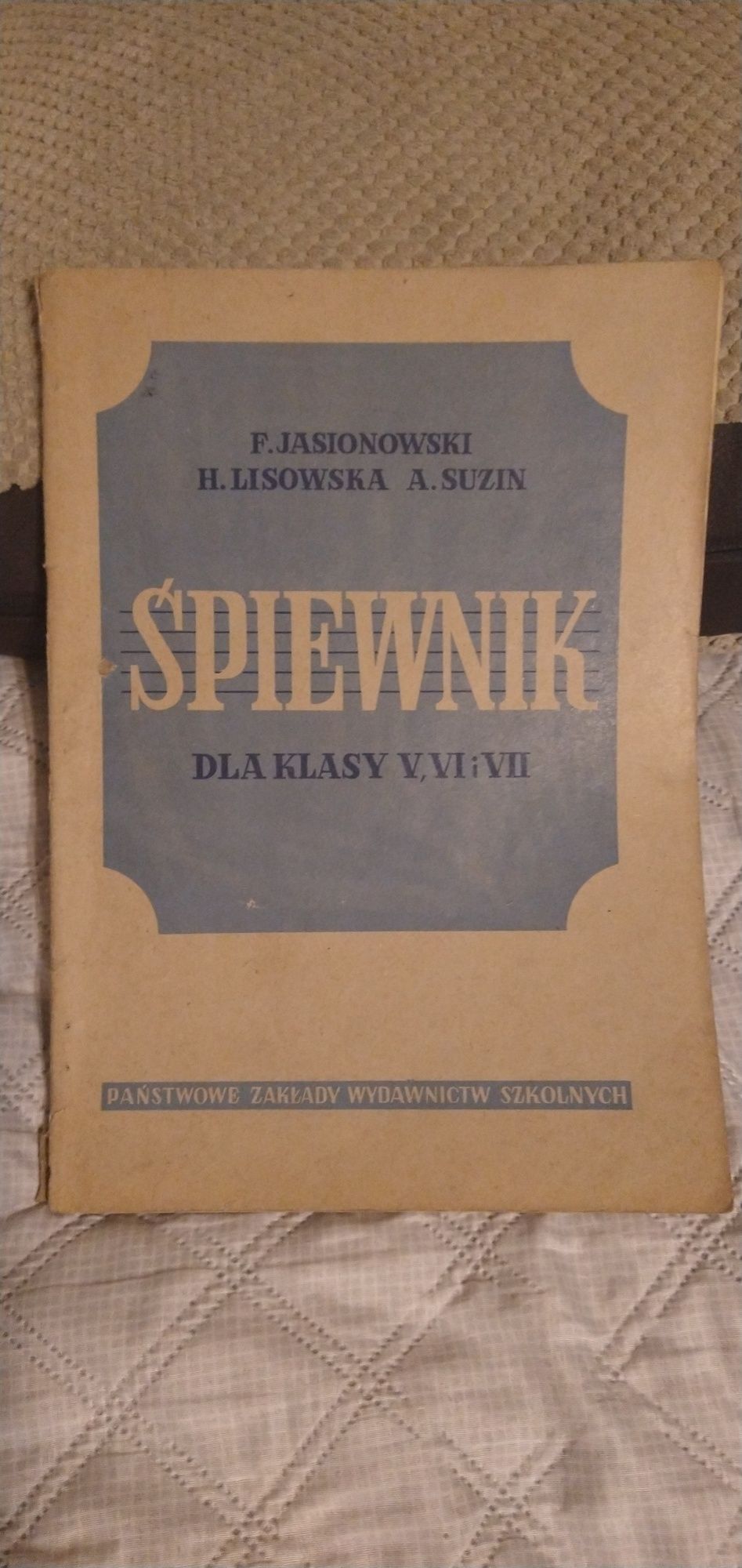 Śpiewnik dla klasy V, VI i VII F. Jasionowski